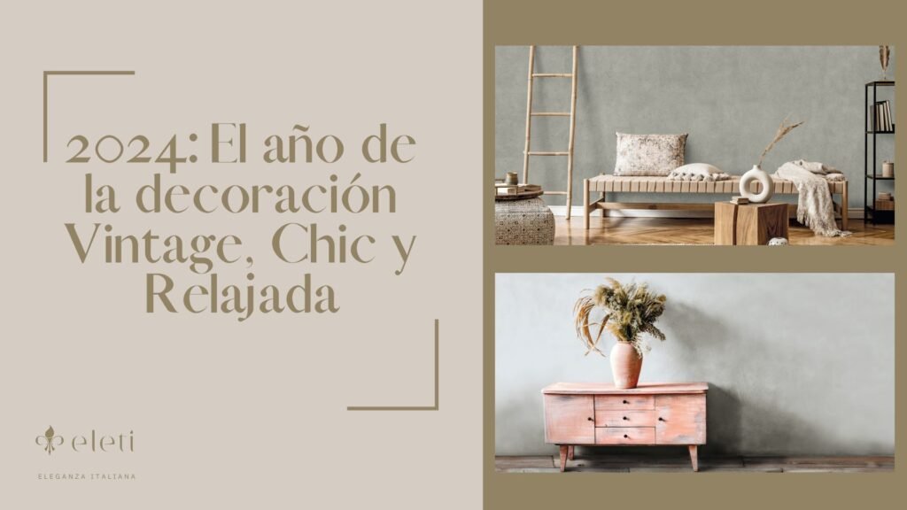 2024: El Año de la Decoración Vintage, Chic y Relajada 67 2024: El año de la decoración Vintage, Chic y Relajada